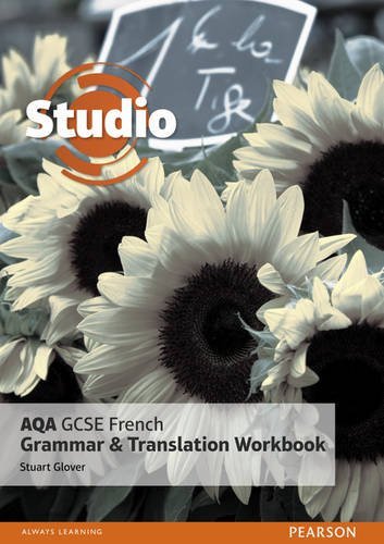 Studio AQA GCSE French Grammar and Translation Workbook By Mr Stuart Glover
