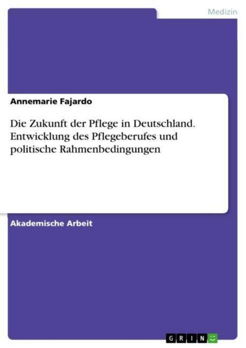 Thumbnail - Die Zukunft Der Pflege In Deutschland. Entwicklung Des Pfleg ...