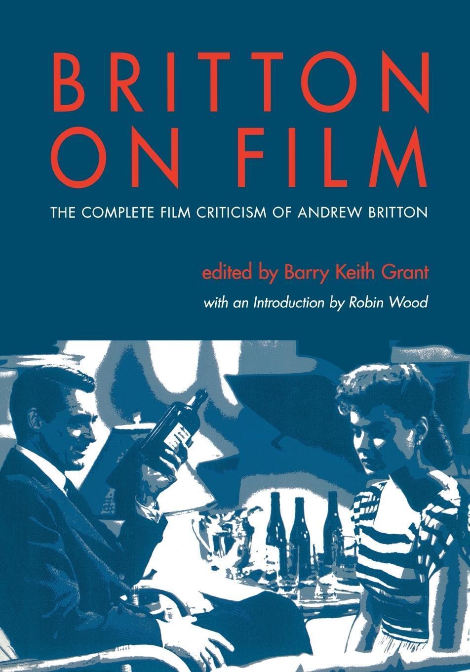 Thumbnail - Britton On Film | Andrew Britton | The Complete Film Criticism Of