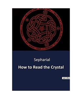 How to Read the Crystal, Sepharial