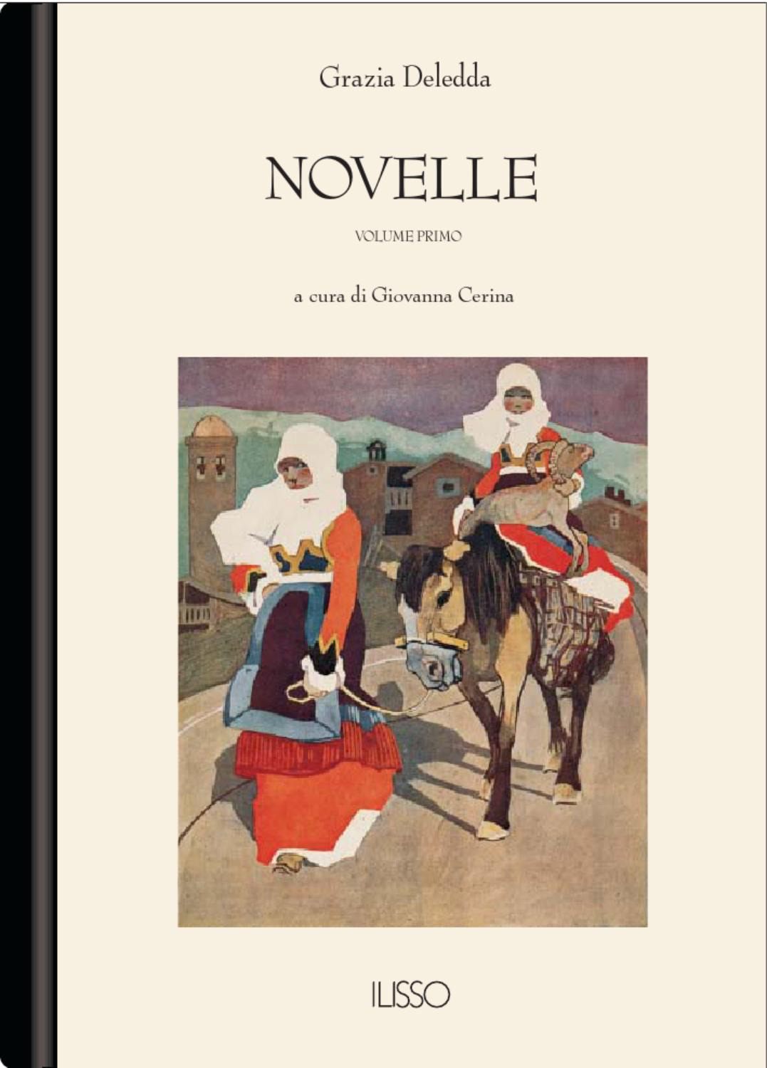 Novelle 1 / Grazia Deledda ; a cura di Giovanna Cerina