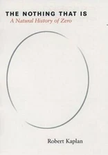 The Nothing that Is: A Natural History of Zero - Paperback - GOOD