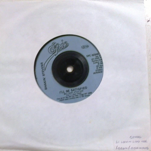 SHAKIN' STEVENS - I'LL BE SATISFIED - 7" SINGLE