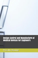 Priscilla Brown Design Control and Manufacture of Medica (Paperback) (UK IMPORT)