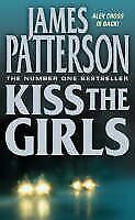 Kiss The Girls, James Patterson, Used; Good Book - Afbeelding 1 van 1