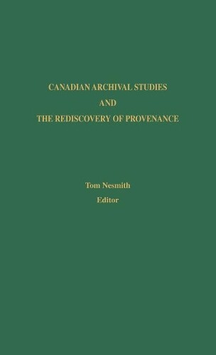 Thumbnail - Tom Nesmith Canadian Archival Studies And The Re (gebundene Ausgabe)