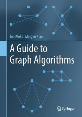 A Guide to Graph Algorithms Ton Kloks (u. a.) Taschenbuch xv Englisch 2022
