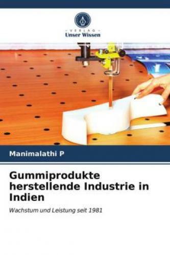 Thumbnail - Gummiprodukte Herstellende Industrie In Indien Wachstum Und Leistung