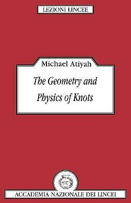 The Geometry and Physics of Knots Atiyah Paperback Cambridge University Press