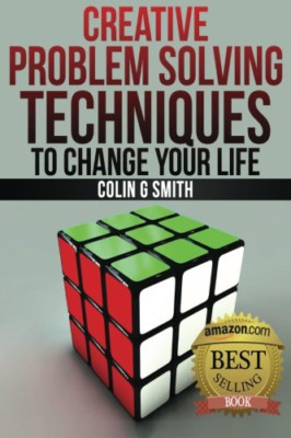 Creative Problem Solving Techniques To Change Your Life - Paperback NEW Smith, C