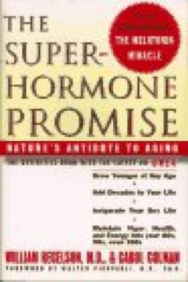 The Superhormone Promise: Nature's Antidote to Aging - Hardcover - GOOD