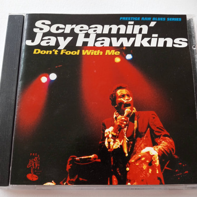 Screamin´ Jay Hawkins - Don´t  Fool With Me
