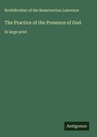 Brothbrother Of The Resurrection Lawrence | The Practice Of The Presence Of God