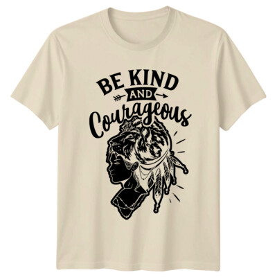 Be Kind And Courageous Lion Woman Grafik T-Shirt