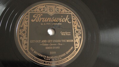Edith Evans 78rpm Single 10-inch  Brunswick Records #3999 Get Out And Get Under 