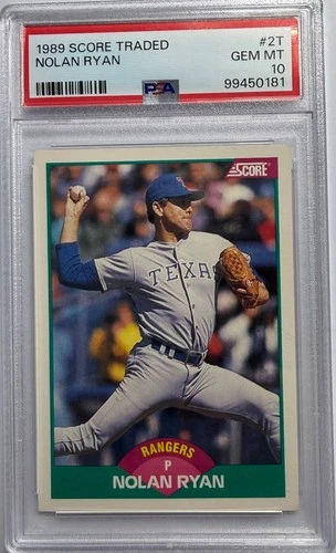 1989 SCORE TRADED NOLAN RYAN CARD 2T RANGERS PSA 10