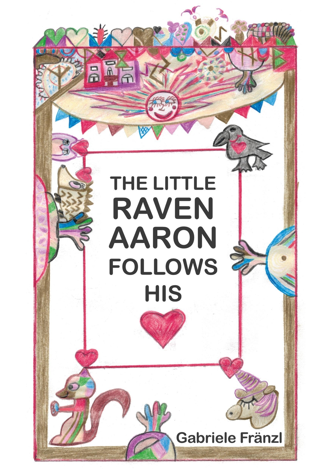 Thumbnail - The Little Raven Aaron Follows His Heart Gabriele Fränzl