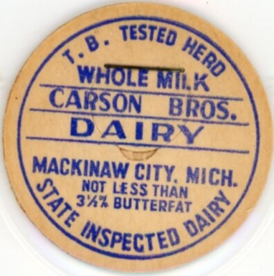 Milk Bottle Cap - Carson Bros. Dairy - Mackinaw City, MI (Michigan)- T.B. TESTED