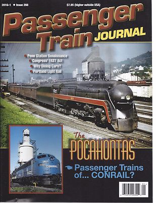 PASSENGER TRAIN JOURNAL 1st Qtr 2016 (POCAHONTAS, Penn Station, PORTLAND) NEW