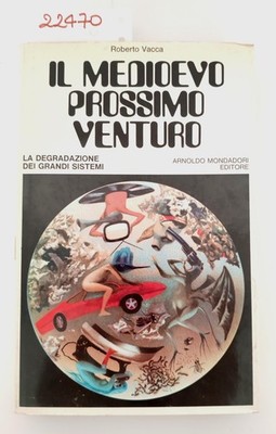 Roberto Vacca Das nächste Mittelalter Mondadori 5. Auflage 1972