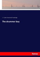 J. T. Trowbridge | The Drummer Boy | Taschenbuch | Englisch (2017) | 344 S.
