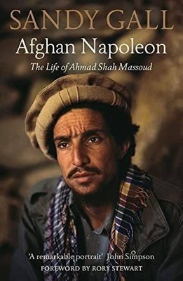 Afghan Napoleon: The Life of Ahmad Shah Massoud | Gall, Sandy | Buch