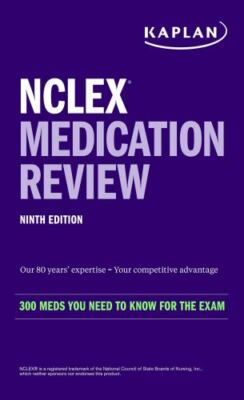 NCLEX Medication Review: 300+ Meds You Need to Know for the Exam in a Pocket-Siz