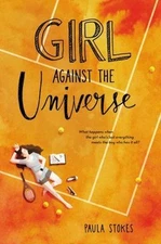 Girl Against the Universe - hardcover, Paula Stokes, 0062379968, new