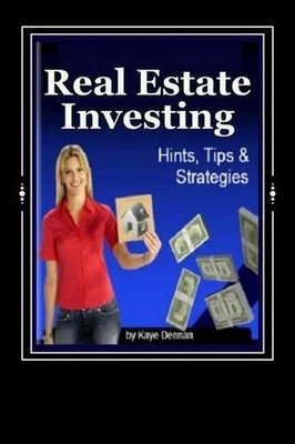 Real Estate Investing: Hints Tips and Strategies by Kaye Dennan (English) Paperb