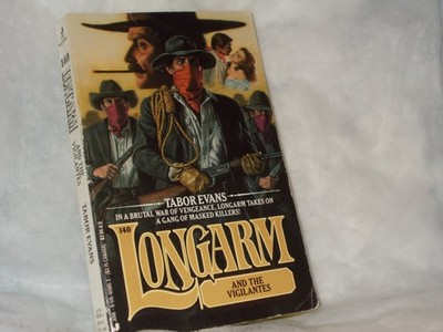 Longarm and the Vigilantes (Longarm, No. 140) - Evans, Tabor - Good - See co...