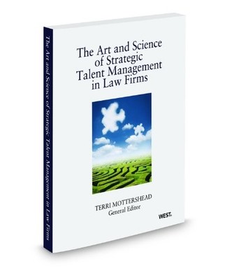 The Art and Science of Strategic Talent Management In Law Firms