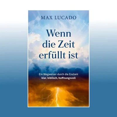 Wenn die Zeit erfüllt ist | Max Lucado - Bild 1 von 2