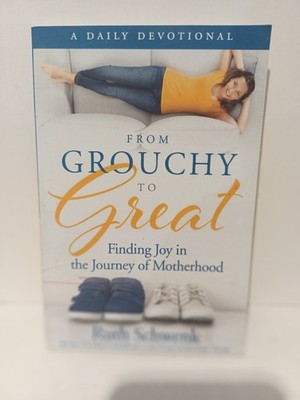 From Grouchy to Great: Finding Joy in the Journey of Motherhood
