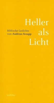 Heller als Licht | Biblische Gedichte | Andreas Knapp | Taschenbuch | 96 S.