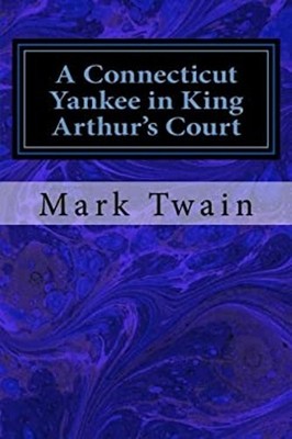 A Connecticut Yankee in King Arthur's Court Paperback Mark Twain
