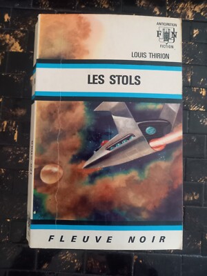 Louis Thirion Les stols - EO Fluve Noir Anticipation 1968
