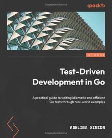 Test-Driven Development in Go: A practical guide to... | Buch | Zustand sehr gut