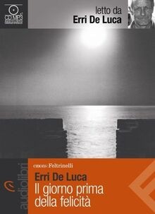 Il giorno prima della felicità letto da Erri De Luc... | Buch | Zustand sehr gut