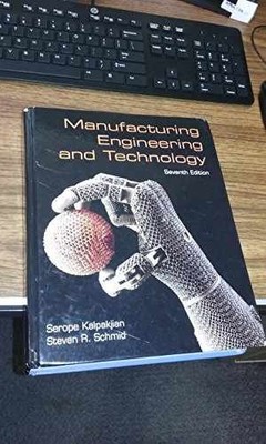 Manufacturing - Hardcover, by Kalpakjian Serope; Schmid - Very Good c