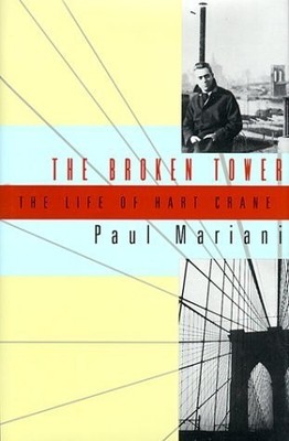 The Broken Tower: A Life of Hart Crane - hardcover Mariani, Paul
