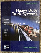 Heavy Duty Truck Systems 5th Edition by Sean Bennett Hard Cover - SSL1