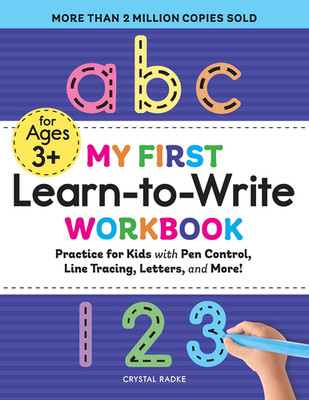 My First Learn-to-Write Workbook: Pen Control, Tracing, Letters & More paperback