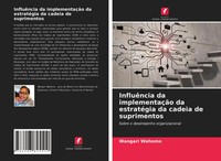 InfluêNcia Da ImplementaçãO Da EstratéGia Da Cadeia De Suprimentos Wahome Buch