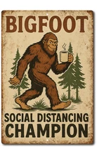 Bigfoot Social Distancing Champion Funny 8x12 Aluminum Tin Sign Wall Decor