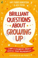Brilliant Questions About Growing Up Simple Answers About Bodies And Boundaries
