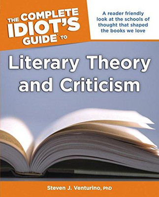 Der vollständige Leitfaden für Idioten zur Literaturtheorie und... - Steven J. Venturino
