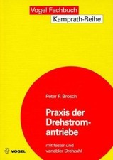 Praxis der Drehstromantriebe: Mit fester und ...