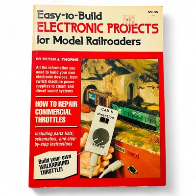 Easy-to-Build Electronic Projects for Model Railroaders ~ Peter Thorne