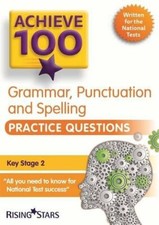 Achieve 100 Grammar, Punctuation & Spelling Practice Questions (Achieve KS2 SAT