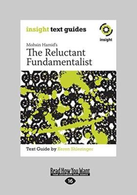 Mohsin Hamid's The Reluctant Fundamentalist: Insight Text Guide by Keren ...